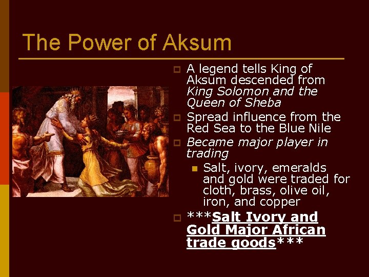 The Power of Aksum p p A legend tells King of Aksum descended from