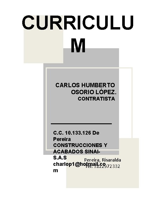 CURRICULU M CARLOS HUMBERTO OSORIO LÓPEZ. CONTRATISTA C. C. 10. 133. 126 De Pereira