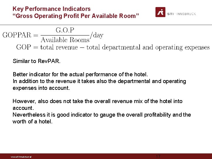 Key Performance Indicators “Gross Operating Profit Per Available Room” Similar to Rev. PAR. Better