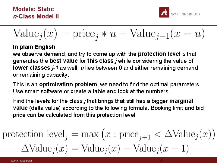 Models: Static n-Class Model II In plain English we observe demand, and try to