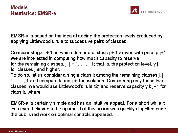 Models Heuristics: EMSR-a is based on the idea of adding the protection levels produced