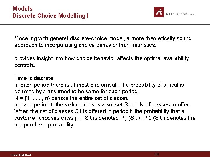 Models Discrete Choice Modelling I Modeling with general discrete-choice model, a more theoretically sound