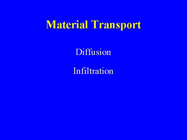 Material Transport Diffusion Infiltration 