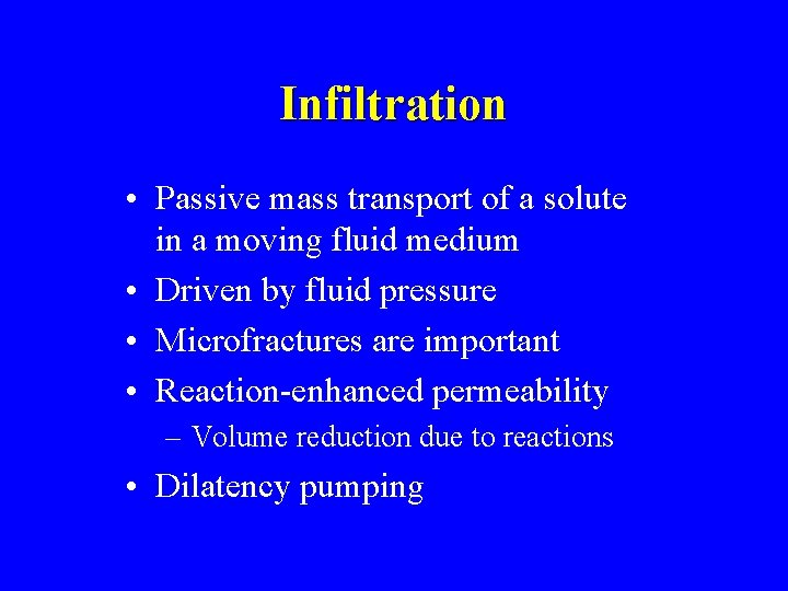 Infiltration • Passive mass transport of a solute in a moving fluid medium •