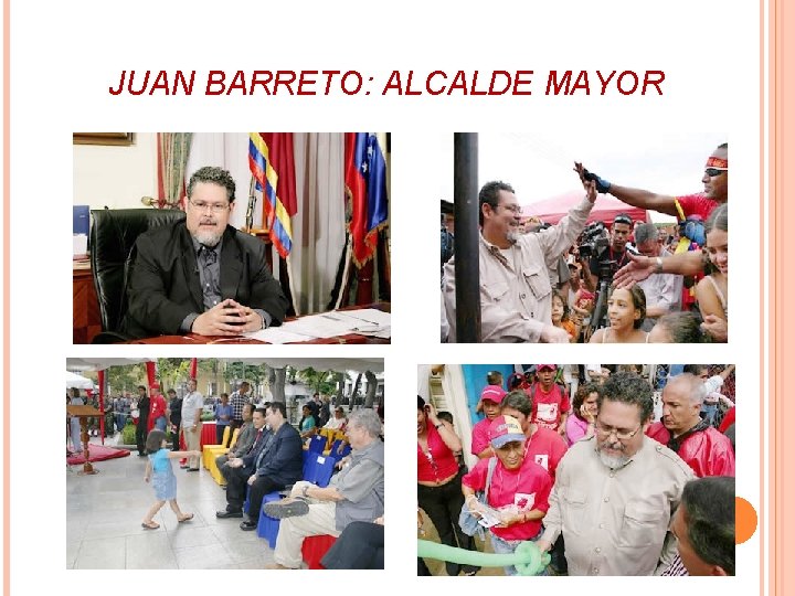 JUAN BARRETO: ALCALDE MAYOR 