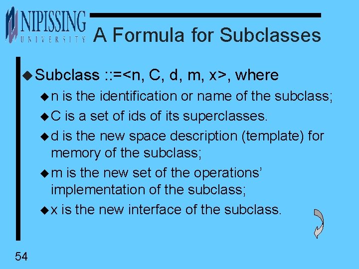 A Formula for Subclasses u Subclass : : =<n, C, d, m, x>, where
