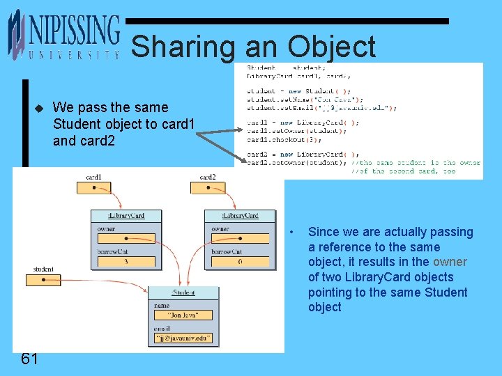 Sharing an Object u We pass the same Student object to card 1 and