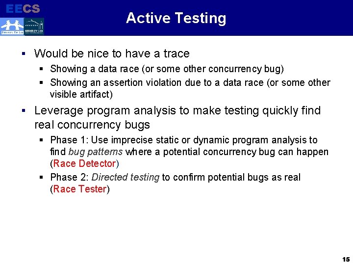 EECS Electrical Engineering and Computer Sciences Active Testing BERKELEY PAR LAB § Would be