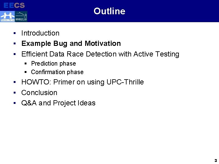 EECS Electrical Engineering and Computer Sciences Outline BERKELEY PAR LAB § Introduction § Example