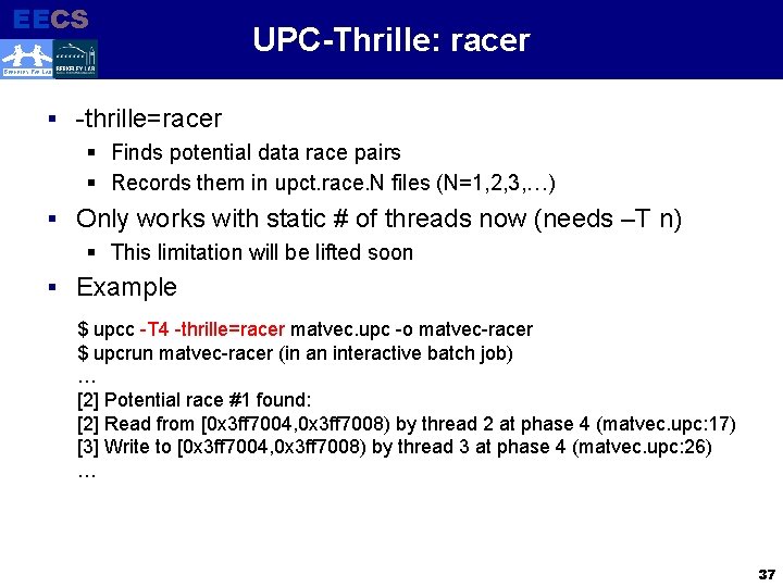 EECS Electrical Engineering and Computer Sciences UPC-Thrille: racer BERKELEY PAR LAB § -thrille=racer §