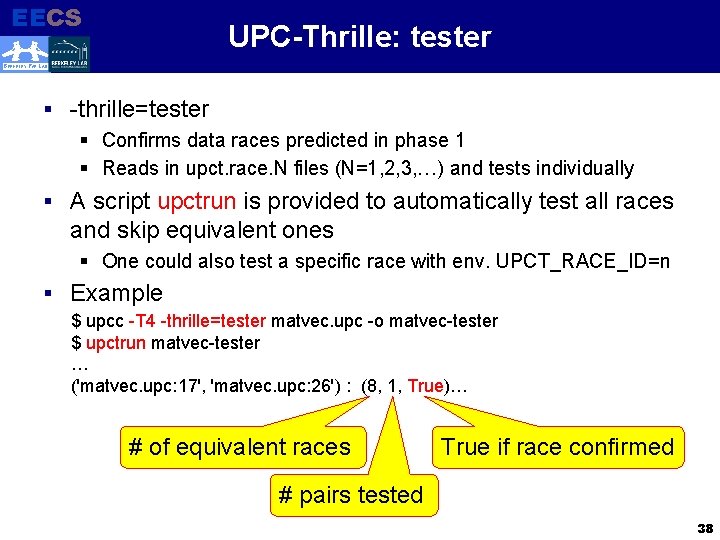 EECS UPC-Thrille: tester Electrical Engineering and Computer Sciences BERKELEY PAR LAB § -thrille=tester §