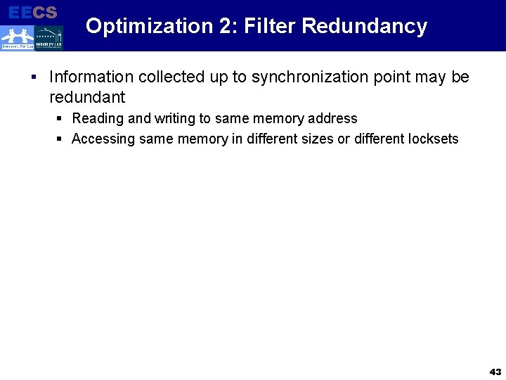 EECS Electrical Engineering and Computer Sciences Optimization 2: Filter Redundancy BERKELEY PAR LAB §