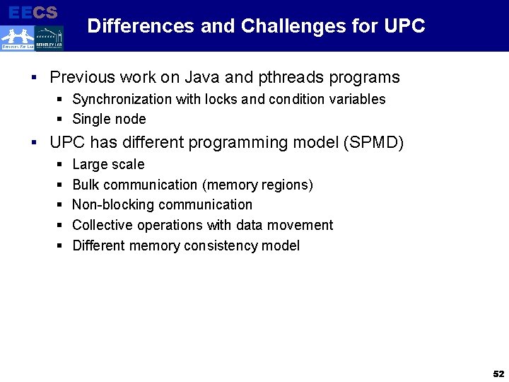 EECS Electrical Engineering and Computer Sciences Differences and Challenges for UPC BERKELEY PAR LAB