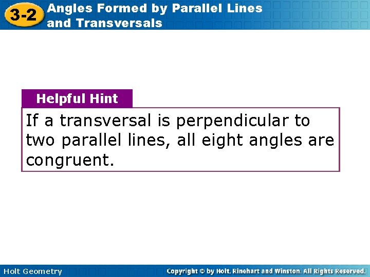 3 -2 Angles Formed by Parallel Lines and Transversals Helpful Hint If a transversal 3 -2 Angles Formed by Parallel Lines and Transversals Helpful Hint If a transversal