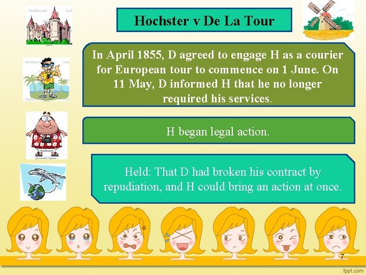 Hochster v De La Tour In April 1855, D agreed to engage H as