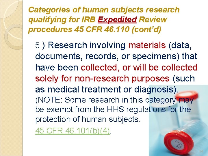 Categories of human subjects research qualifying for IRB Expedited Review procedures 45 CFR 46.