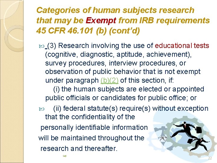 Categories of human subjects research that may be Exempt from IRB requirements 45 CFR