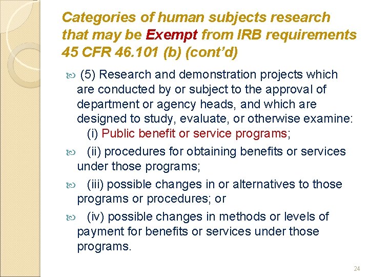 Categories of human subjects research that may be Exempt from IRB requirements 45 CFR