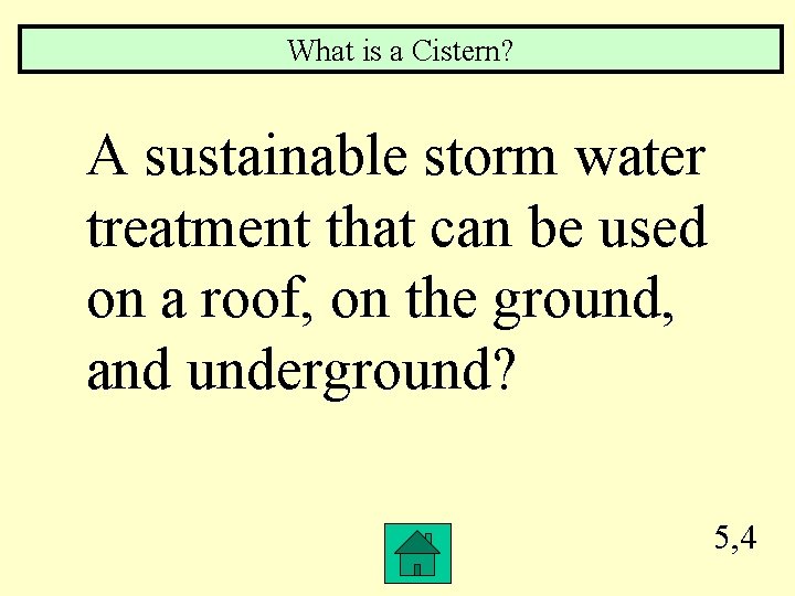 What is a Cistern? A sustainable storm water treatment that can be used on