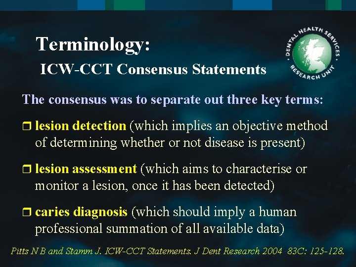 Terminology: ICW-CCT Consensus Statements The consensus was to separate out three key terms: r