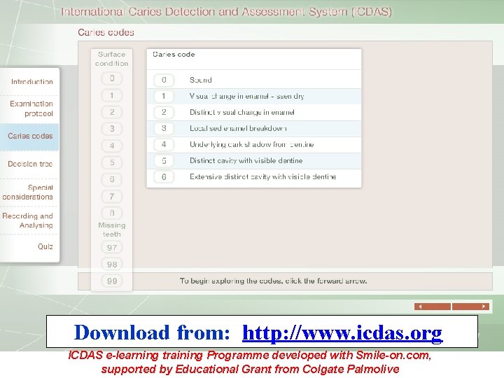 Download from: http: //www. icdas. org ICDAS e-learning training Programme developed with Smile-on. com,