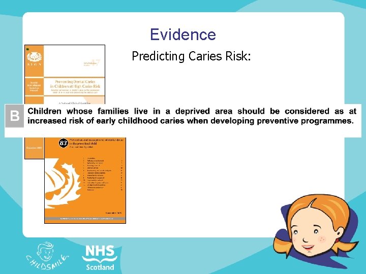 Evidence Predicting Caries Risk: 