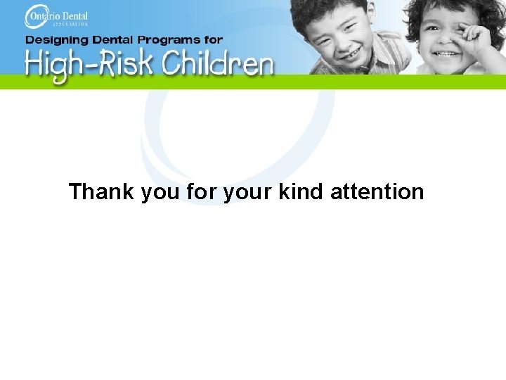 Thank you for your kind attention 