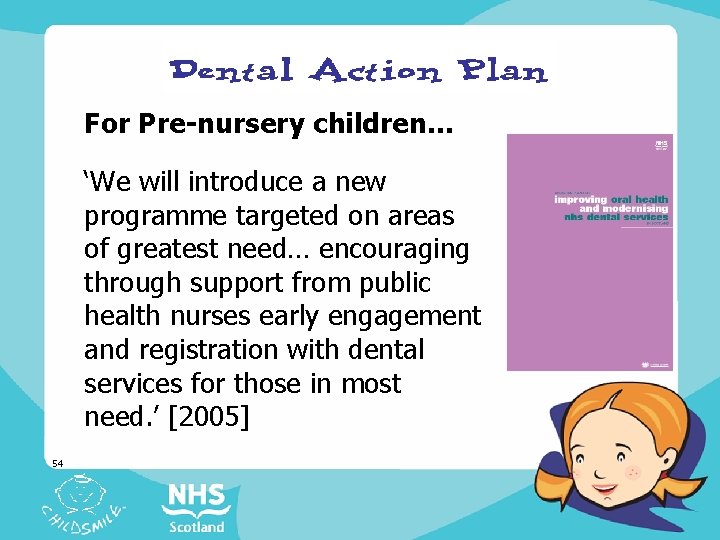 For Pre-nursery children… ‘We will introduce a new programme targeted on areas of greatest