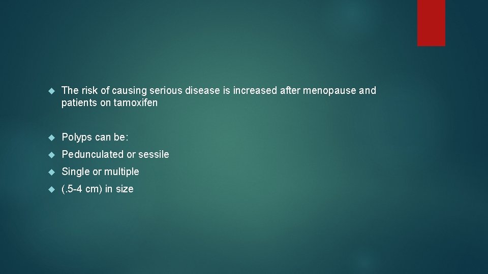  The risk of causing serious disease is increased after menopause and patients on