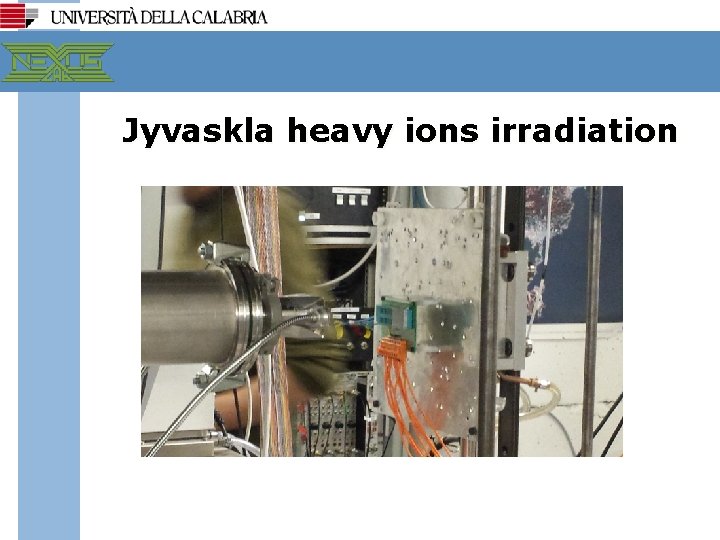 Jyvaskla heavy ions irradiation 