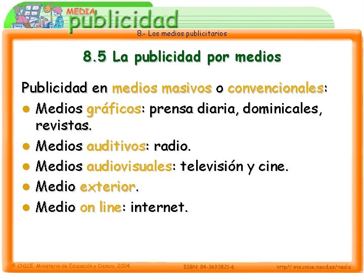 8. - Los medios publicitarios 8. 5 La publicidad por medios Publicidad en medios