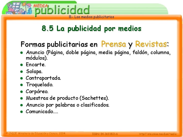 8. - Los medios publicitarios 8. 5 La publicidad por medios Formas publicitarias en