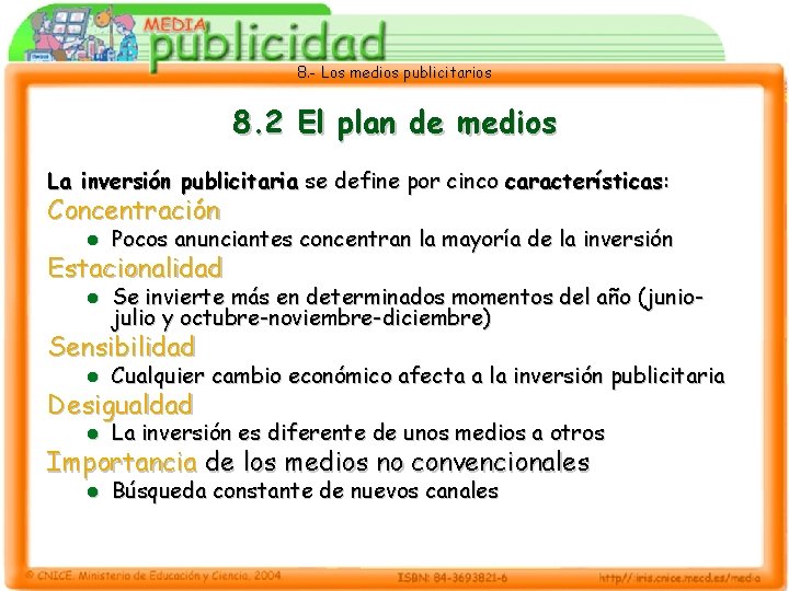 8. - Los medios publicitarios 8. 2 El plan de medios La inversión publicitaria