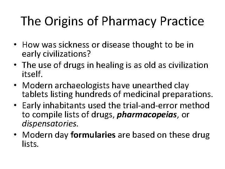 The Origins of Pharmacy Practice • How was sickness or disease thought to be