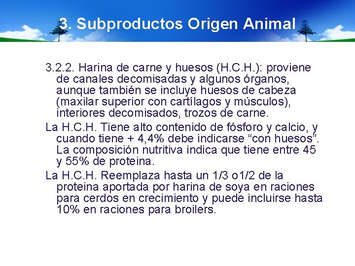 3. Subproductos Origen Animal 3. 2. 2. Harina de carne y huesos (H. C.