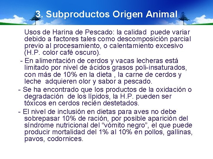 3. Subproductos Origen Animal Usos de Harina de Pescado: la calidad puede variar debido