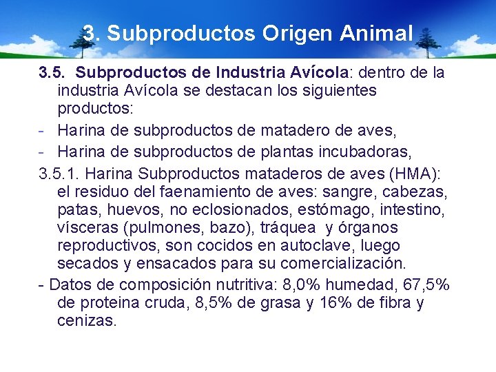 3. Subproductos Origen Animal 3. 5. Subproductos de Industria Avícola: dentro de la industria