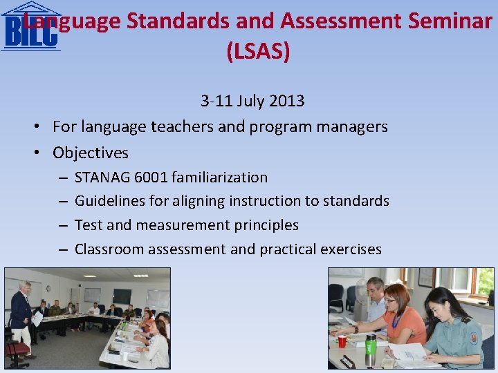 Language Standards and Assessment Seminar (LSAS) 3 -11 July 2013 • For language teachers