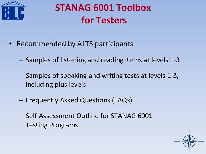 STANAG 6001 Toolbox for Testers • Recommended by ALTS participants – Samples of listening