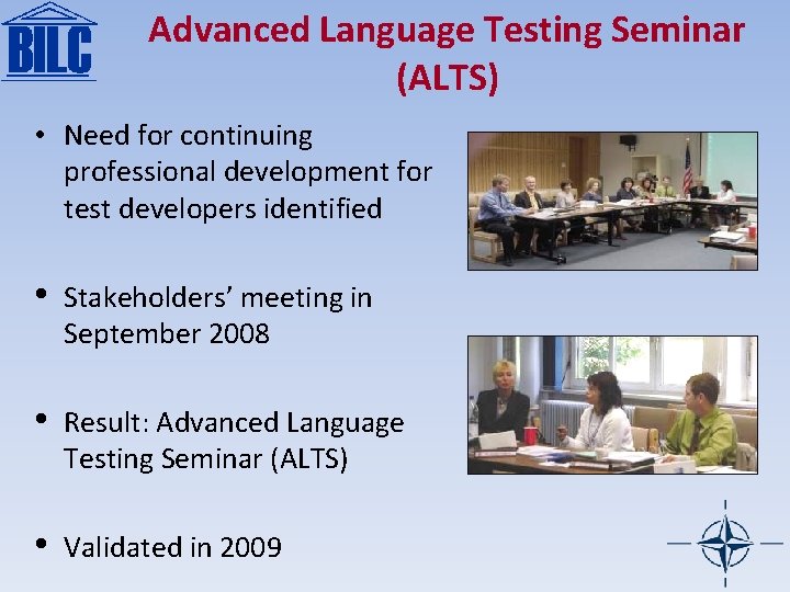 Advanced Language Testing Seminar (ALTS) • Need for continuing professional development for test developers