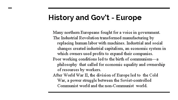History and Gov’t - Europe Many northern Europeans fought for a voice in government.