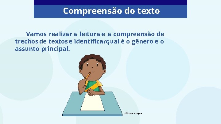 Compreensão do texto Vamos realizar a leitura e a compreensão de trechos de textos