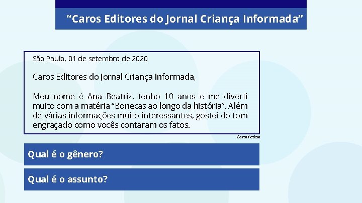 “Caros Editores do Jornal Criança Informada” São Paulo, 01 de setembro de 2020 Caros