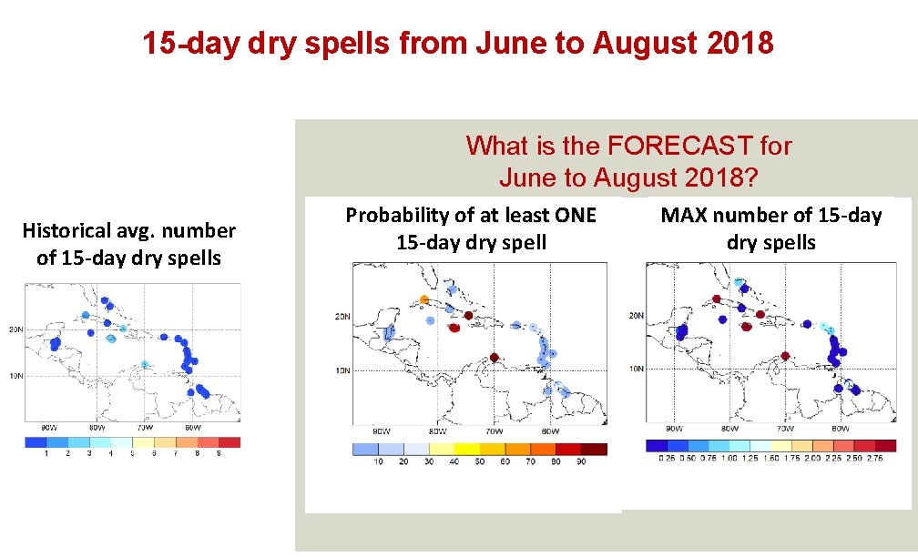 15 -day dry spells from June to August 2018 What is the FORECAST for