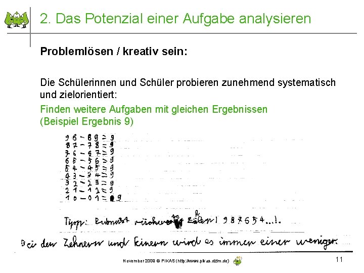 2. Das Potenzial einer Aufgabe analysieren Problemlösen / kreativ sein: Die Schülerinnen und Schüler