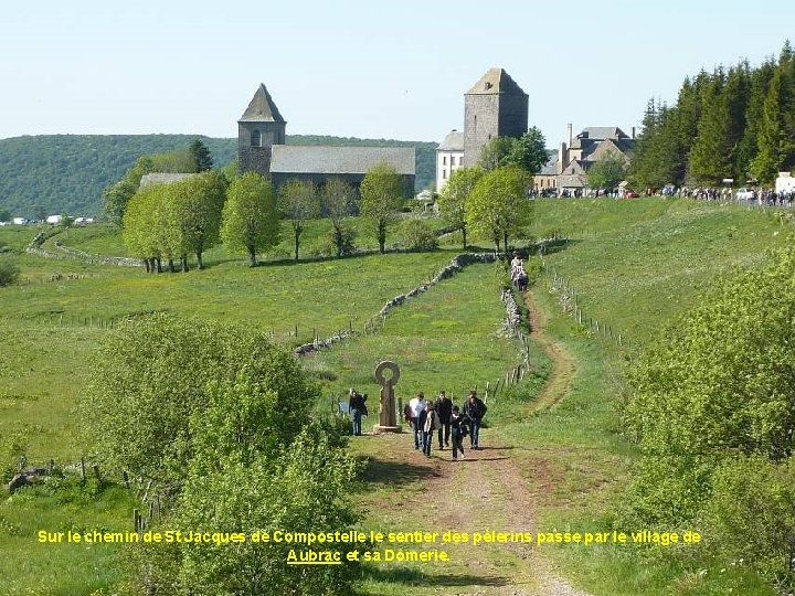 Sur le chemin de St Jacques de Compostelle le sentier des pèlerins passe par