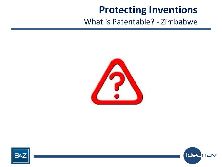 Protecting Inventions What is Patentable? - Zimbabwe 