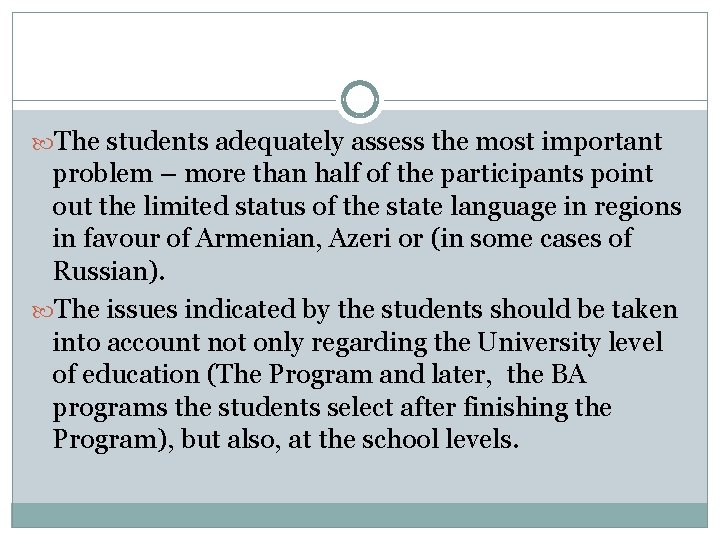  The students adequately assess the most important problem – more than half of