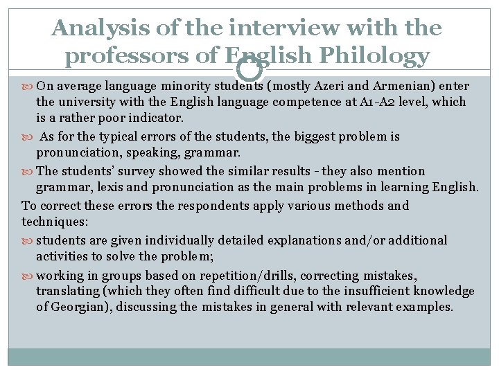 Analysis of the interview with the professors of English Philology On average language minority Analysis of the interview with the professors of English Philology On average language minority