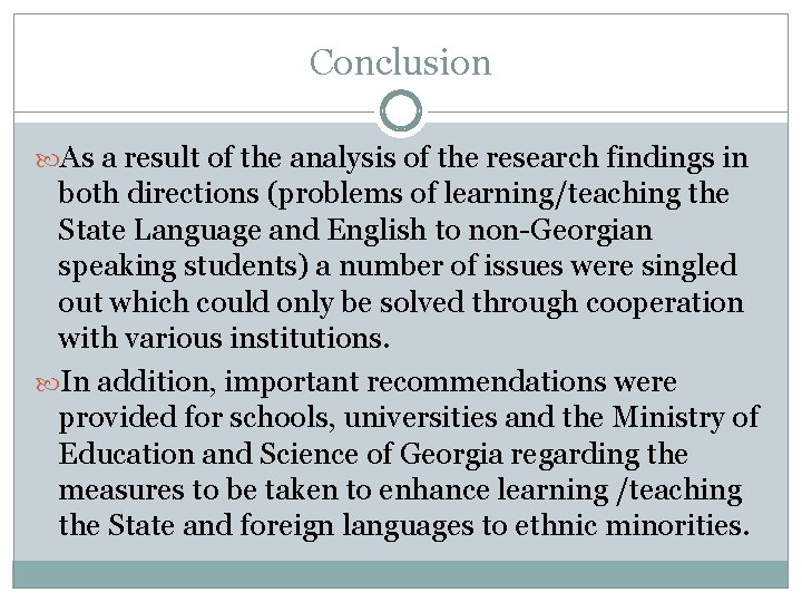 Conclusion As a result of the analysis of the research findings in both directions